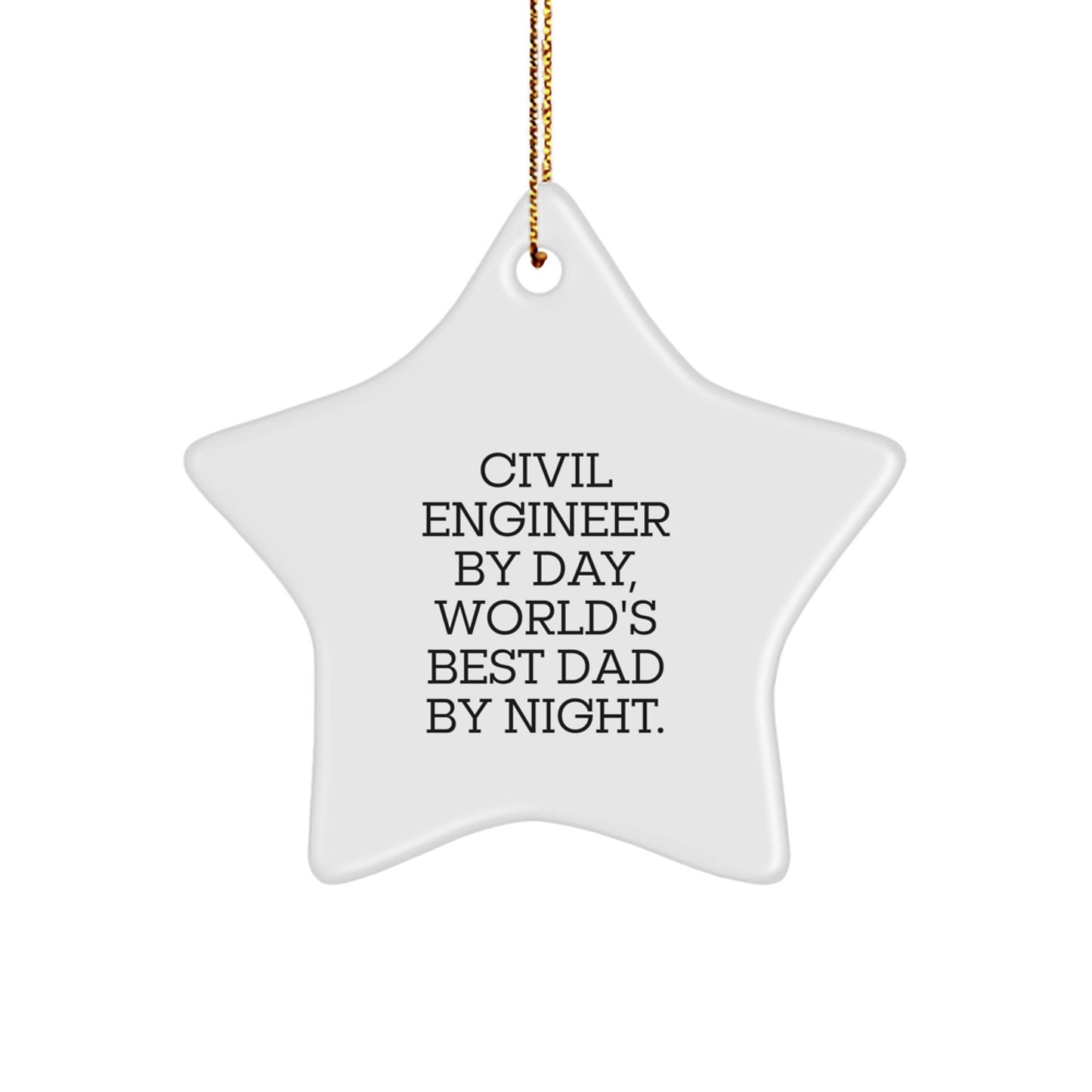 Civil Engineer Gifts from Family, Unique Star Ornament for Christmas 'Civil Engineer By Day, World's Best Dad By Night.' - Image 1