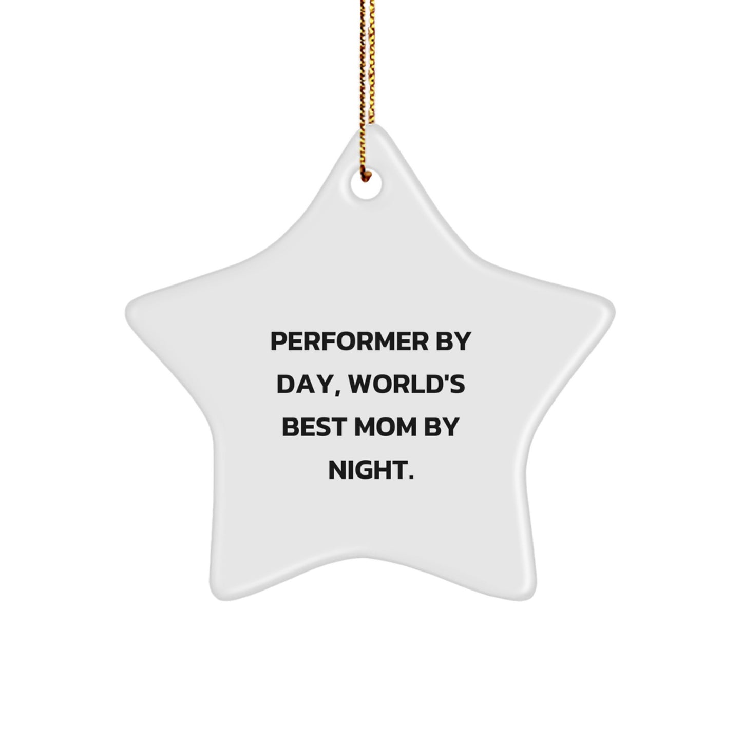 Performer Gifts from Men to World's Best Mom By Night - Star Ornament, Funny Christmas Unique Gift - Image 1