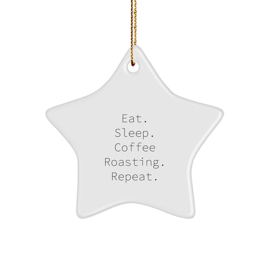 Coffee Roasting Enthusiast Gifts from Friends for Coffee Roasting, Eat. Sleep. Coffee Roasting. Repeat. White Star Ornament for Christmas - Image 1