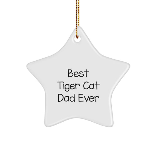 Funny Tiger Cat Dad Gifts, Best Ever Star Ornament, White Color, 3.25" Tall, Perfect for Christmas Unique Gifts from Men to Tiger Cat Lovers - Image 1
