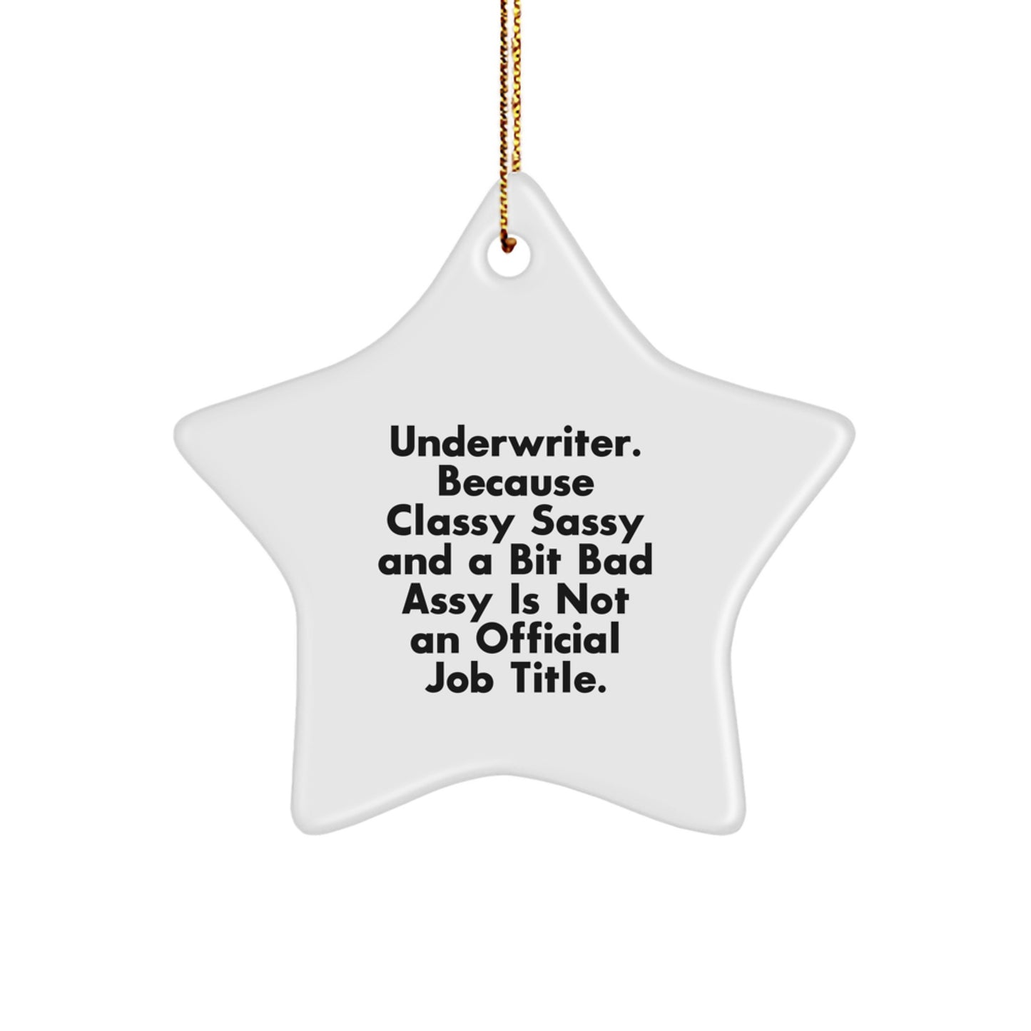 Funny Underwriter Star Ornament Gifts for Underwriter Men, Women, Friends, Coworkers, Gifts from Men, Women, Friends, Coworkers, Underwriter Star Ornament, Christmas Unique Gifts - Image 1