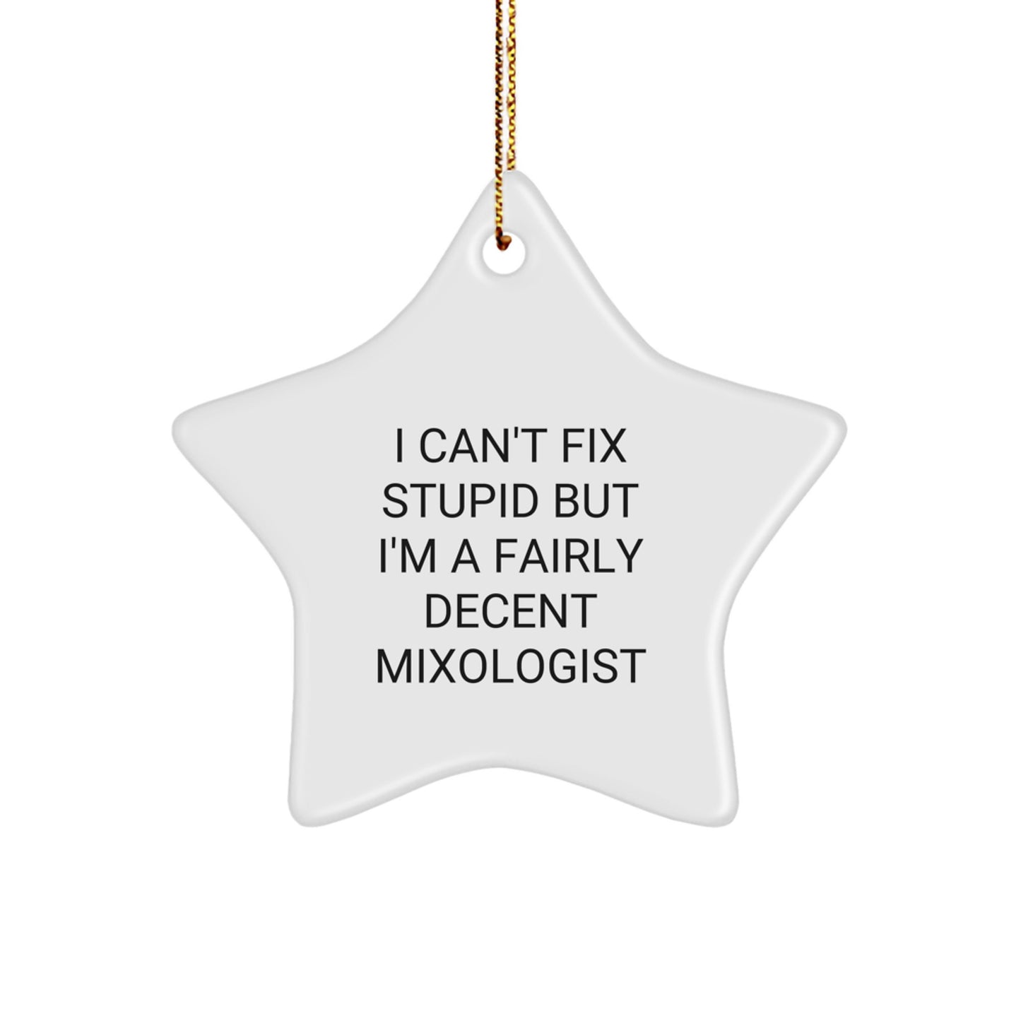 Funny Mixologist Gifts for Men, Women, Family, Friends - 'I'm a Fairly Decent Mixologist' Star Ornament Christmas Unique Presents - Image 1