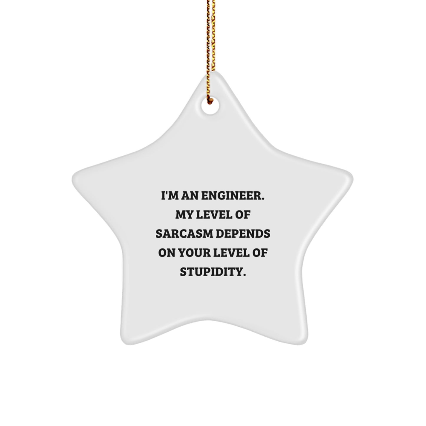 Funny Engineer Star Ornament, Christmas Unique Gifts for Men, Women, Friends, Coworkers, Family from I'm An Engineer - Image 1