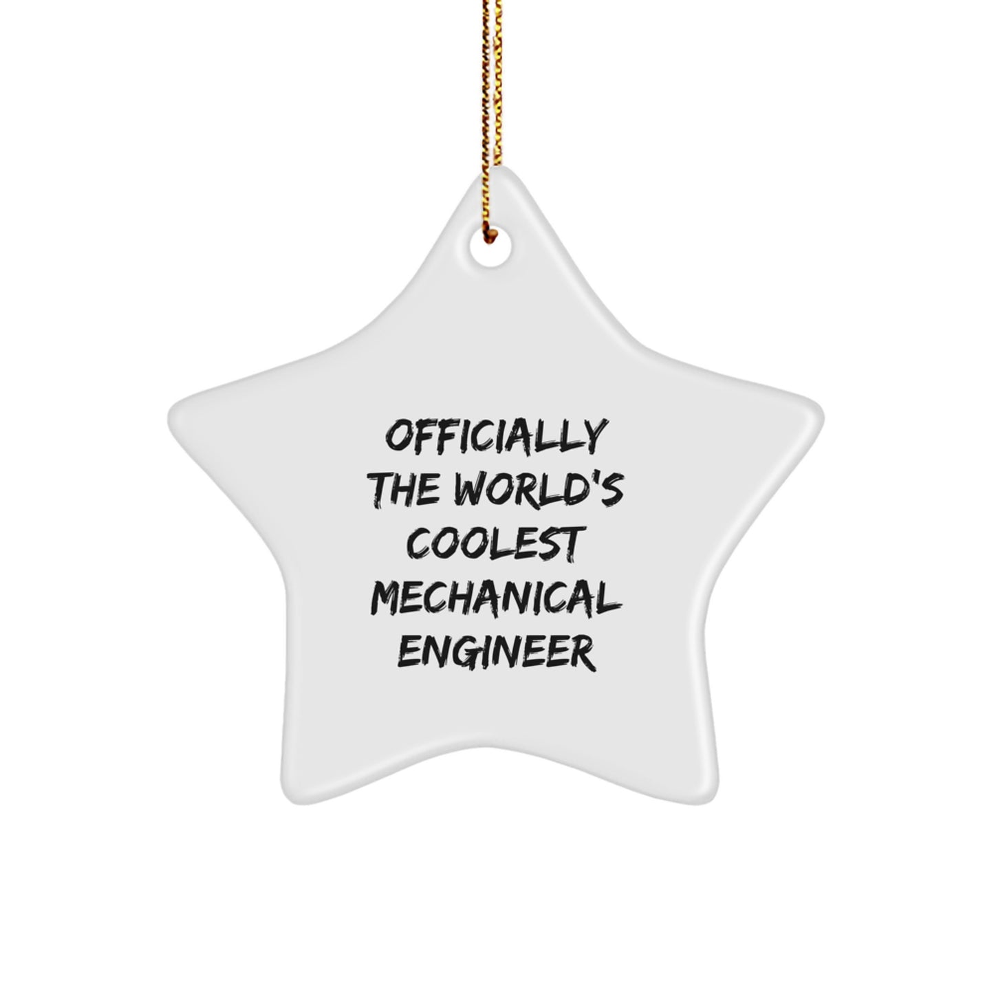 Funny Mechanical Engineer Gifts for Men, Officially The World's Coolest Mechanical Engineer Star Ornament, Christmas Unique Gifts from Friends - Image 1