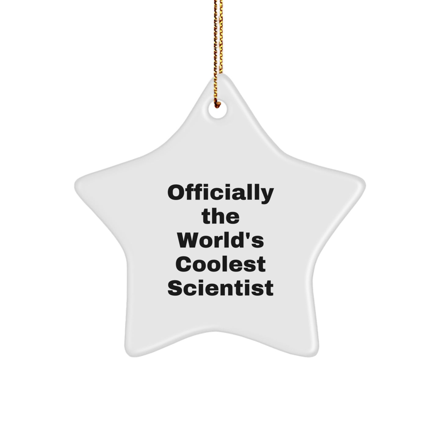 Funny Gifts from Men for Officially The World's Coolest Scientist, Star Ornament for Christmas, 'Officially The World's Coolest Scientist' Quote, Scientist Gifts for Christmas