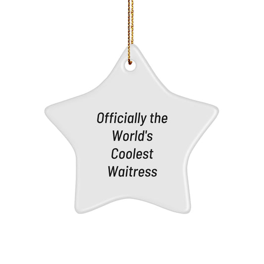 Gifts from Men to Waitress, Officially The World's Coolest Waitress Funny Christmas Star Ornament, Star Shaped with Vibrant Color, Perfect for Waitress Gifts - Image 1