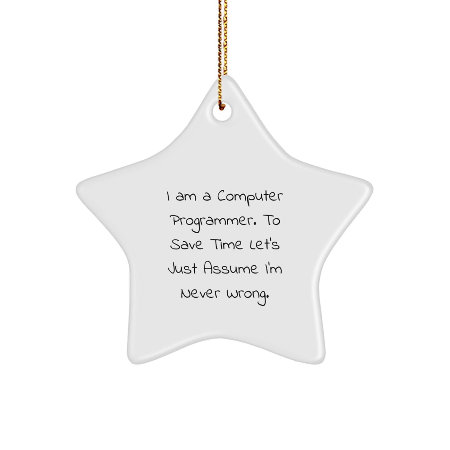Funny Computer Programmer Gifts for Friends - Star Ornament with Quirky Quote, Perfect Christmas Unique Gifts from Friends to Colleagues - Image 1
