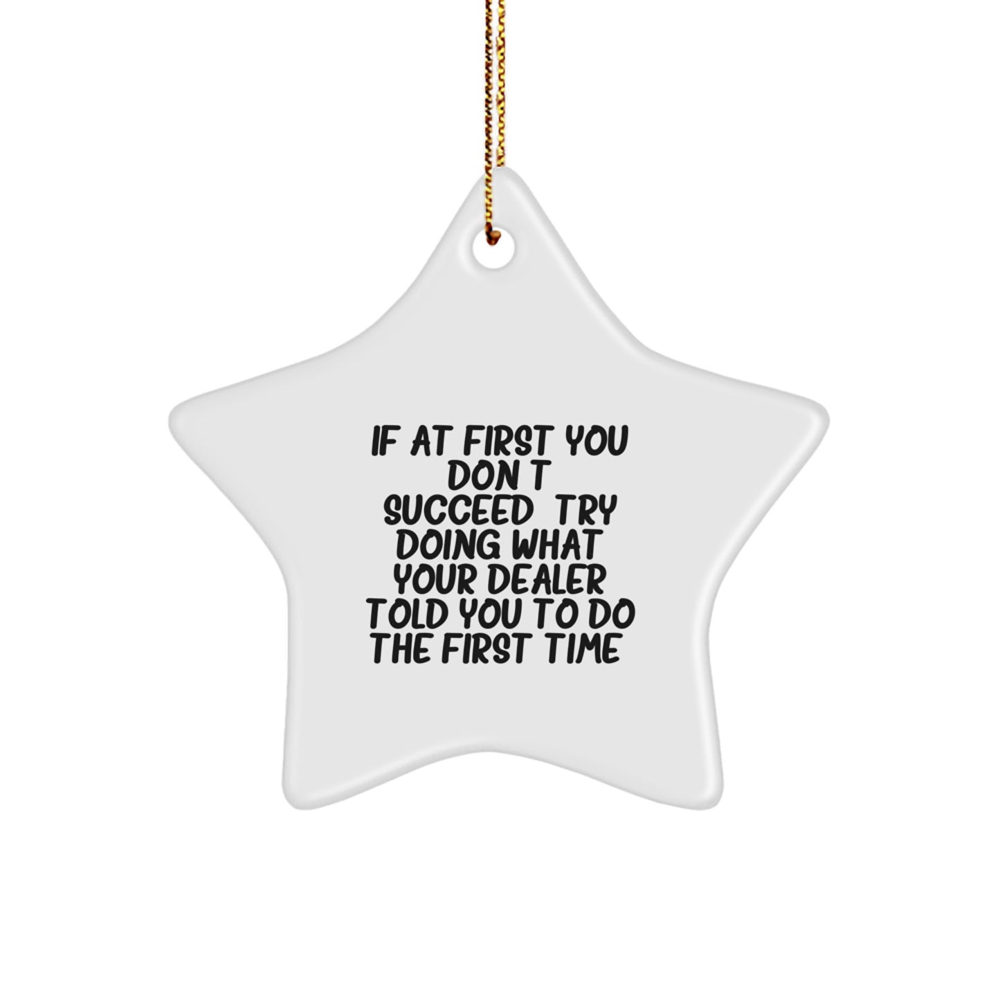 Funny Dealer Gifts from Friends - Star Ornament for Dealer, Christmas Unique Gifts, Decorative Star Shaped White Decorations - Image 1