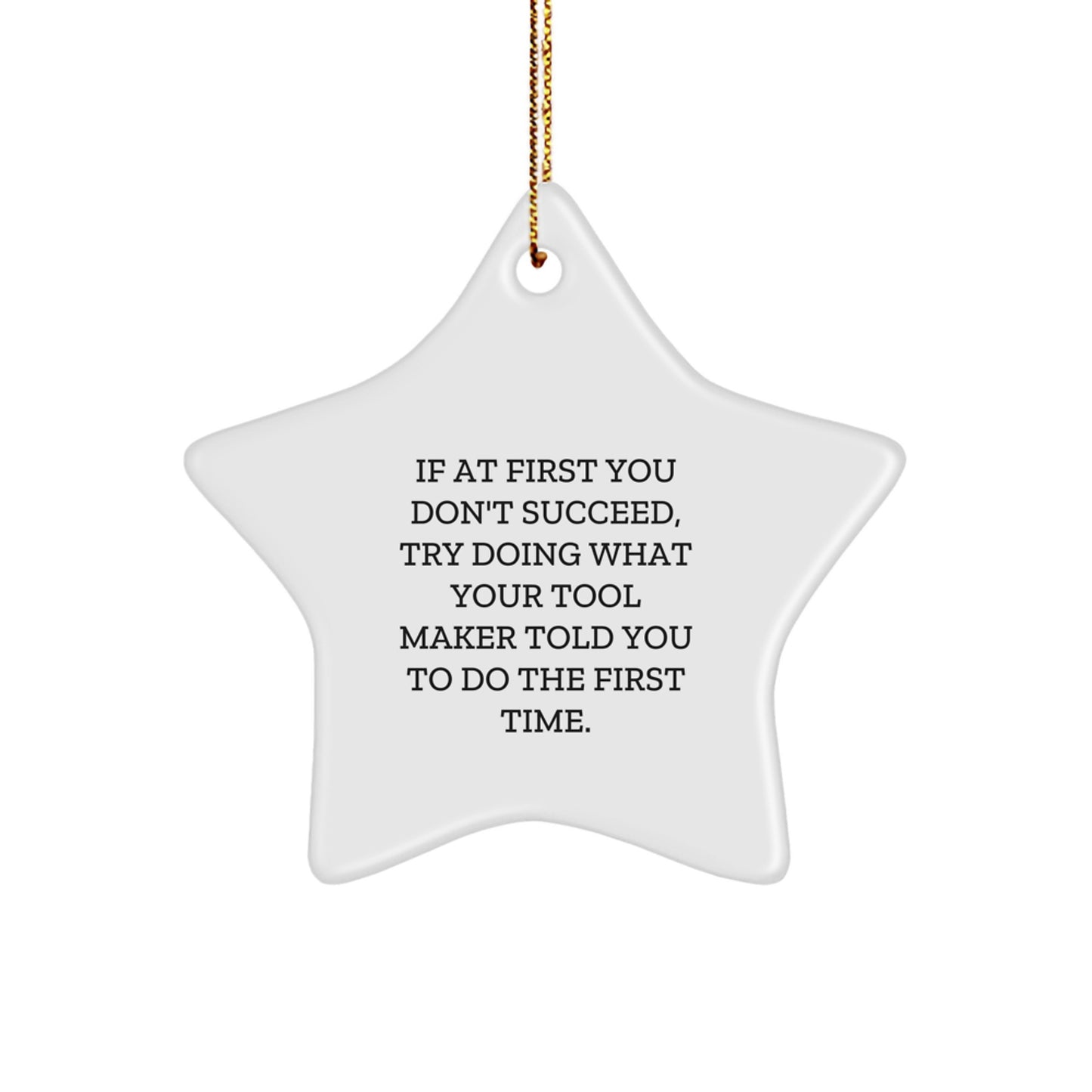 Tool Maker Gifts, Funny Quote Star Ornament, Christmas Unique Gifts from Men, Gifts for Tool Maker Enthusiasts