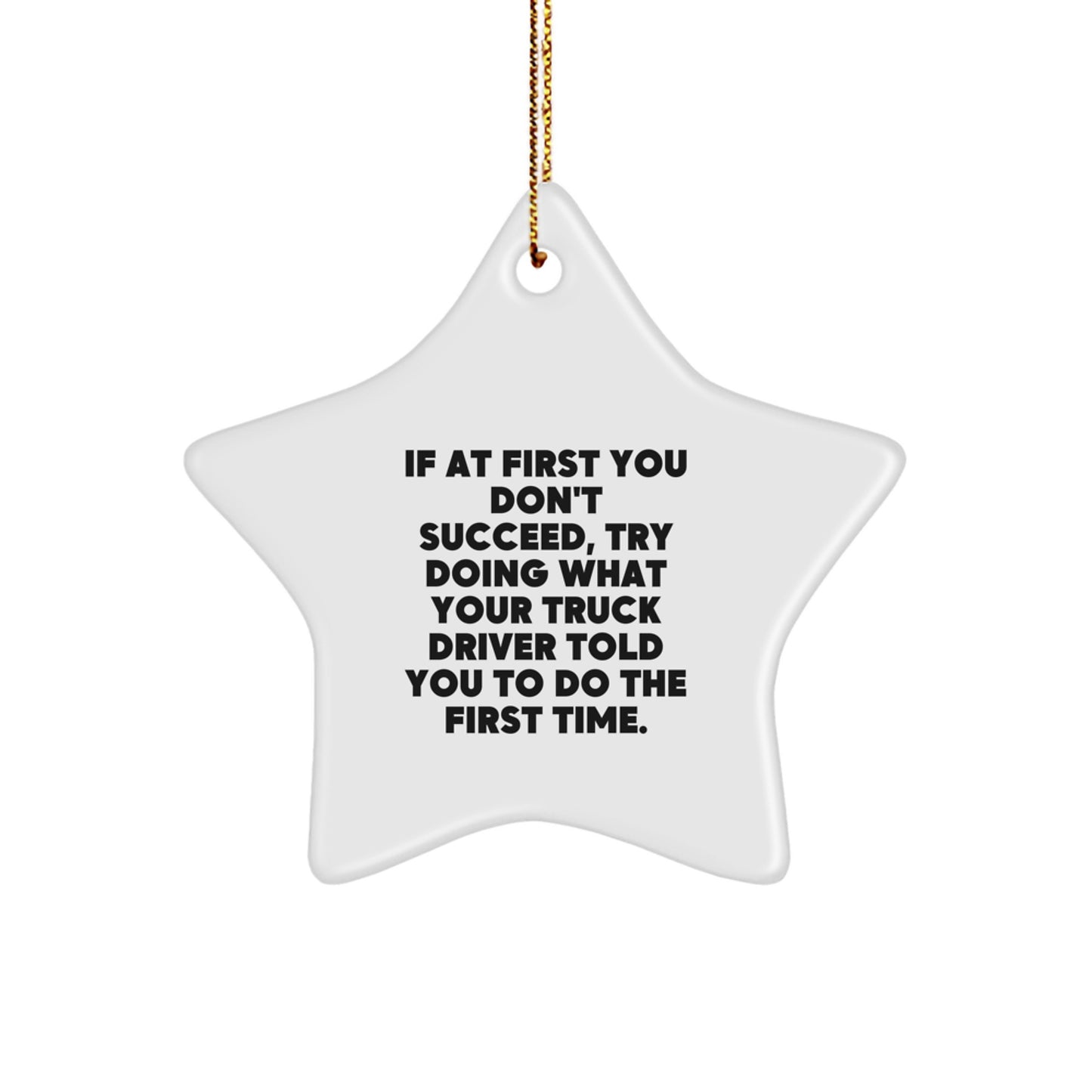 Funny Truck Driver Gifts from Men to Friends - Star Ornament with Inspirational Quote, Christmas Unique Finds for Him, Her, Coworkers, Family
