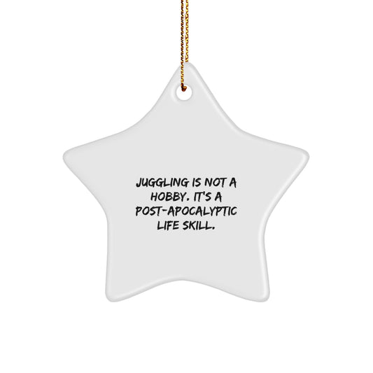 Funny Juggling Gifts for Men Christmas Star Ornament Juggling Is Not A Hobby Gifts from Friends and Family - Image 1