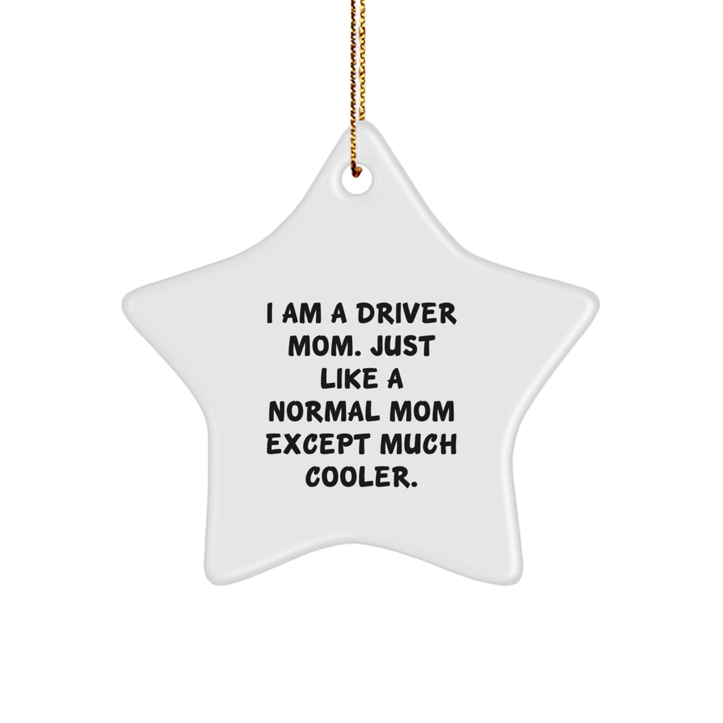 Funny Driver Mom Gifts from Family for Christmas Unique Star Ornament - Image 1