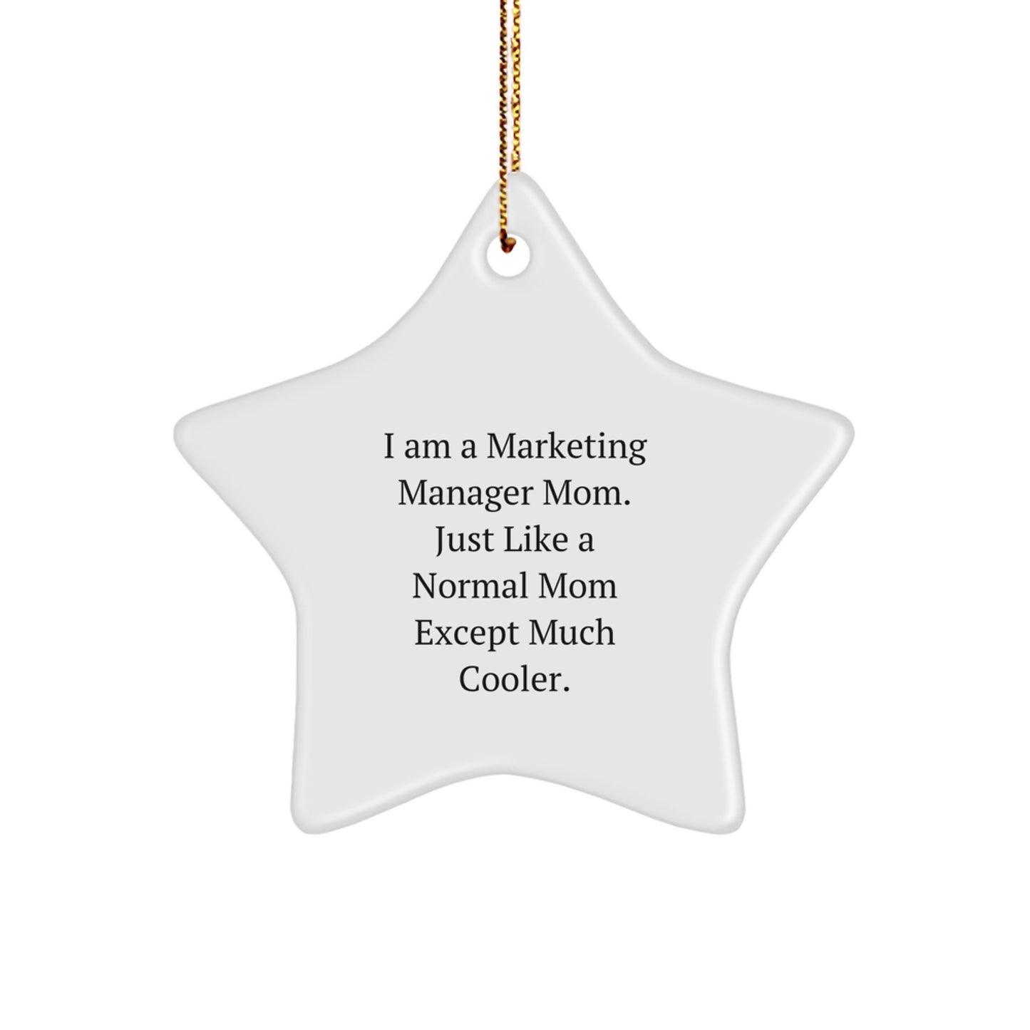 Marketing Manager Star Ornament Gifts from Mom - Funny Star Shaped Decoration for Christmas Unique Gifts for Marketing Manager - Image 1