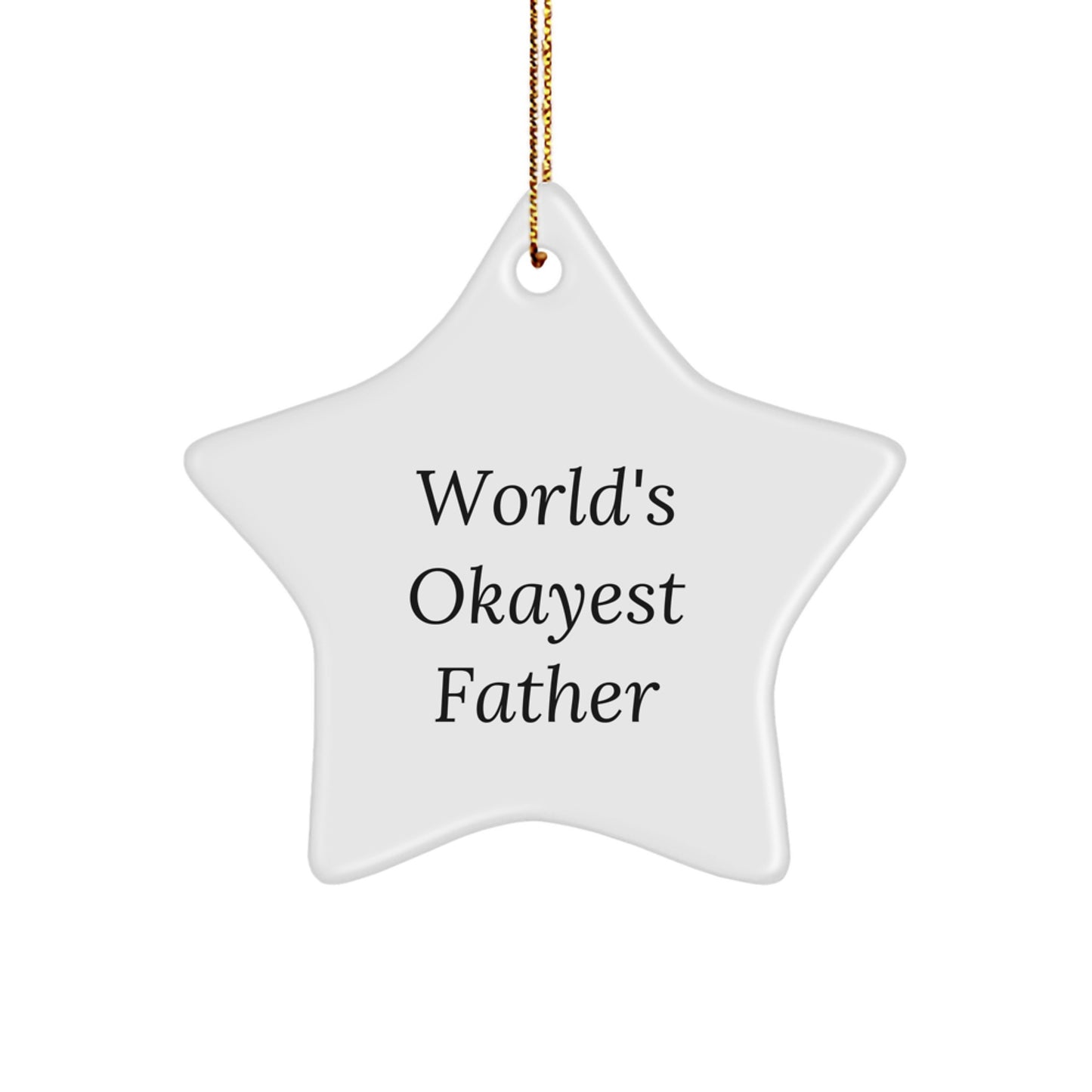 Funny Quotes Father Gifts, World's Okayest Dad Star Ornament, Christmas Unique Gifts for Fathers from Family - Image 1