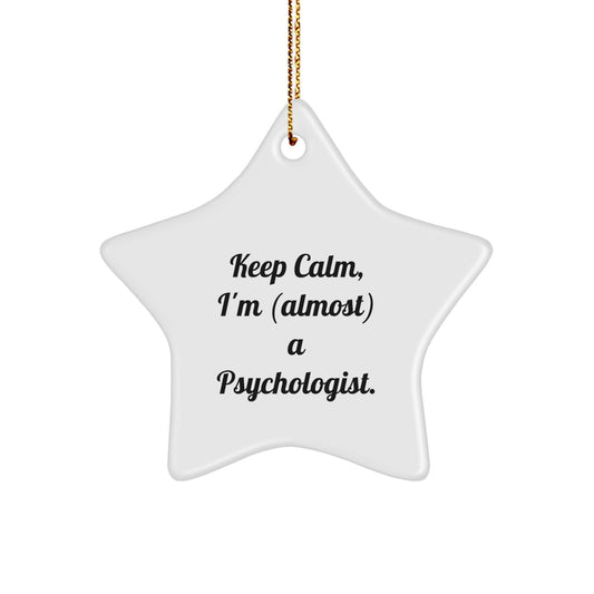 Funny Psychologist Gifts for Christmas - 'Keep Calm I'm (almost) A Psychologist' Star Ornament, Handmade Gifts from Men to Women, Friends, Family, Coworkers, Unique Christmas Decorations - Image 1