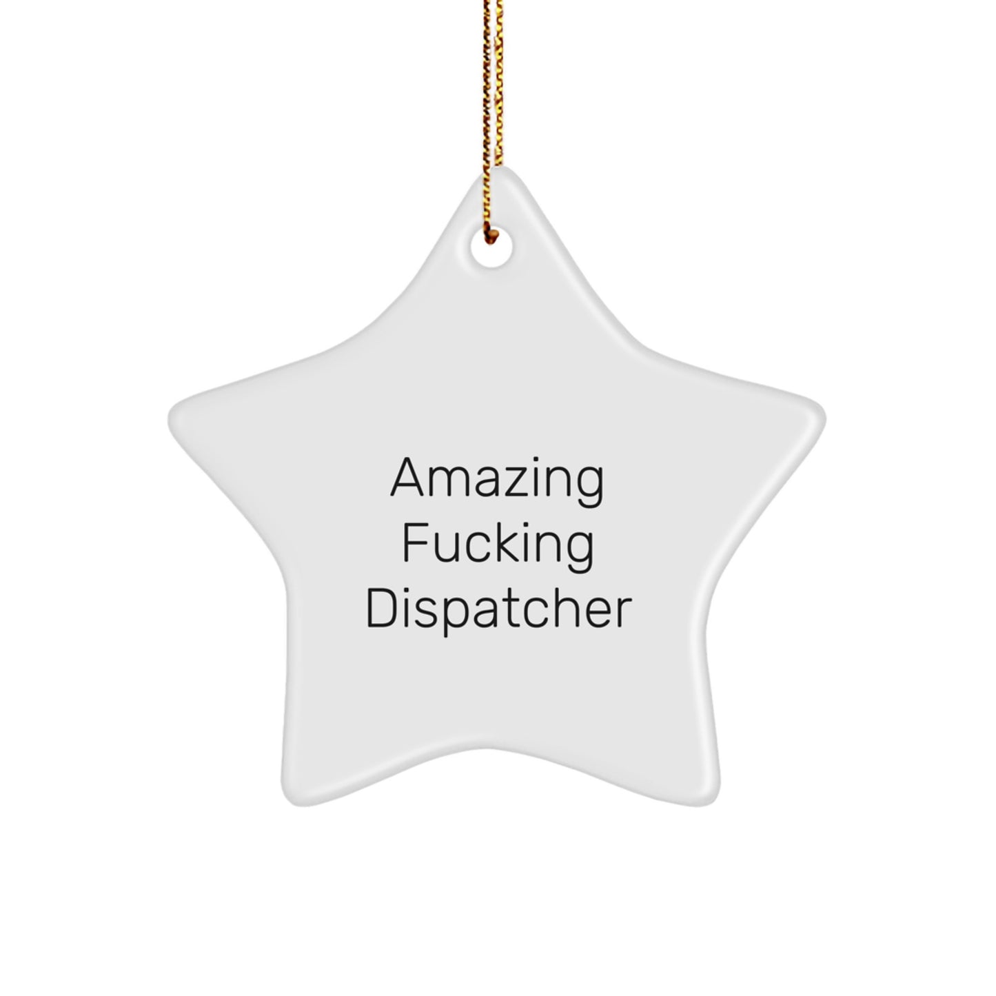 Funny Dispatcher Gifts from Friends or Family - Star Ornament Christmas Unique - Image 1
