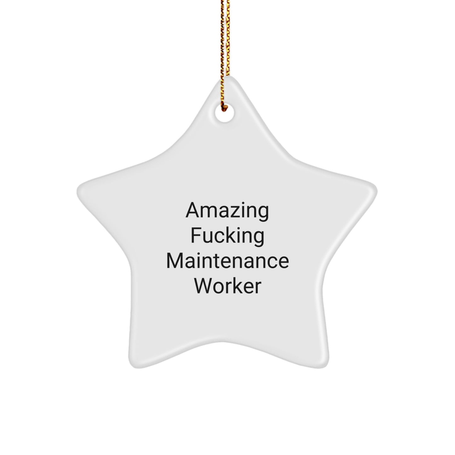 Funny Quote Star Ornament for Maintenance Worker Gifts from Friends, Colleagues, Family - Amazing F--king Maintenance Worker Christmas Unique Gifts - Image 1