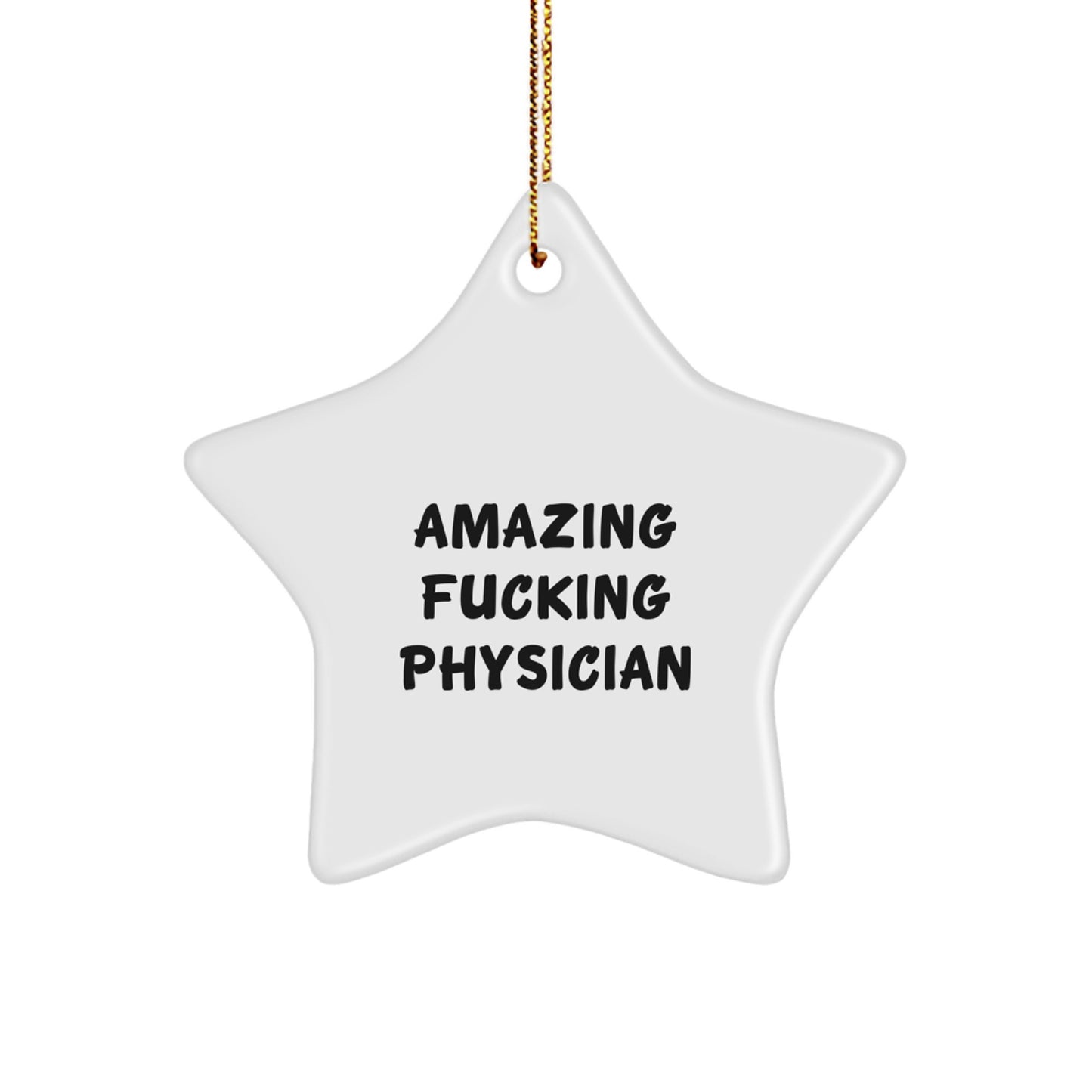 Funny Physician Star Ornament Gifts from Friends, 'Amazing F--king Physician' Christmas Unique Gifts for Him, Her, or Coworkers - Image 1