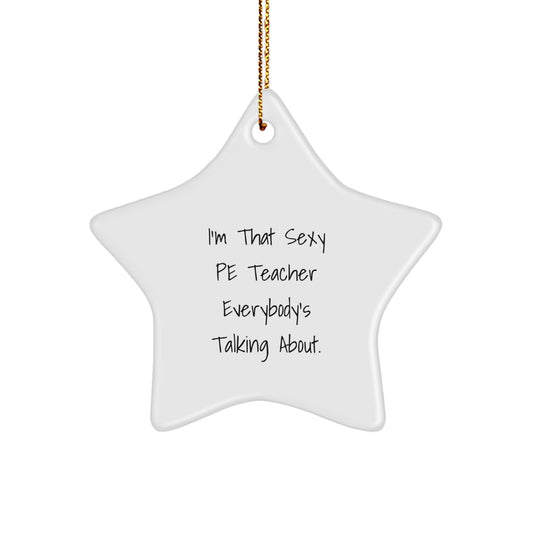 Funny PE Teacher Star Ornament Gifts from Men, Women, Friends, Coworkers, Family for Christmas Unique Gifts - Image 1