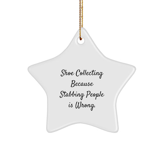 Shoe Collecting Funny Star Ornaments Gifts from Friends for Christmas Tree Decorations, 'Shoe Collecting Because Stabbing People Is Wrong.' - White Star Shaped MDF with High-Gloss Finish - Image 1