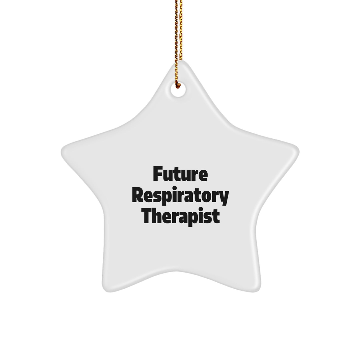 Funny Future Respiratory Therapist Christmas Unique Gifts - Star Ornament for Respiratory Therapist Men, Unique Star Shaped Gift from Family to Future Respiratory Therapist - Image 1