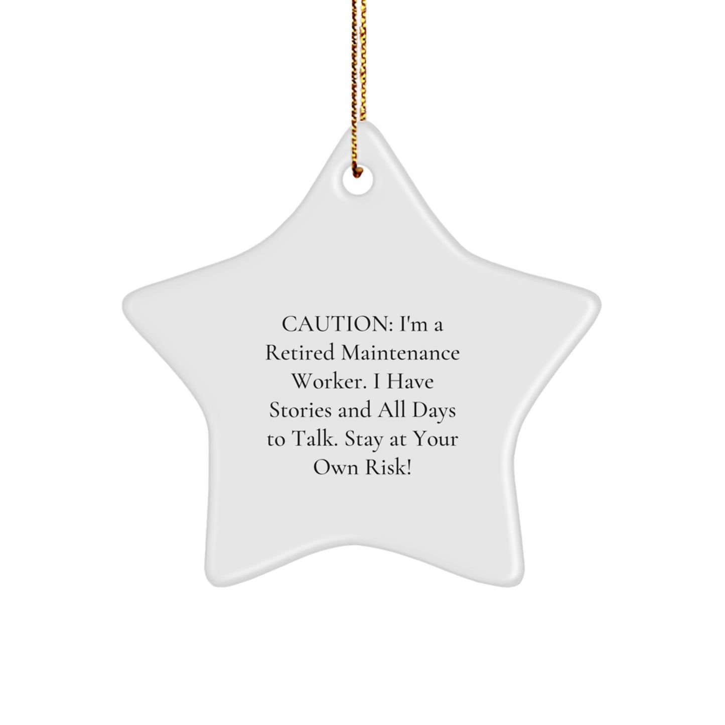 Funny Maintenance Worker Gifts from Family - 'I Have Stories And All Days To Talk' Star Ornament for Christmas Unique Decor - Star Shaped MDF Material with Gold Cord - Image 1