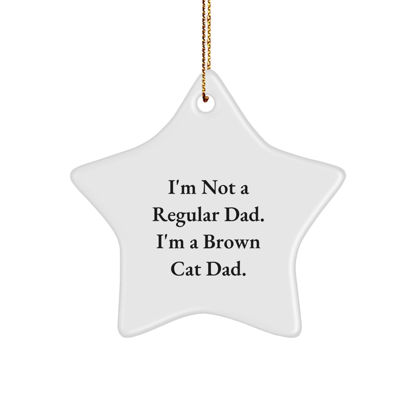 Funny Brown Cat Dad Star Ornament Gifts from Family Members for Christmas Unique - Image 1