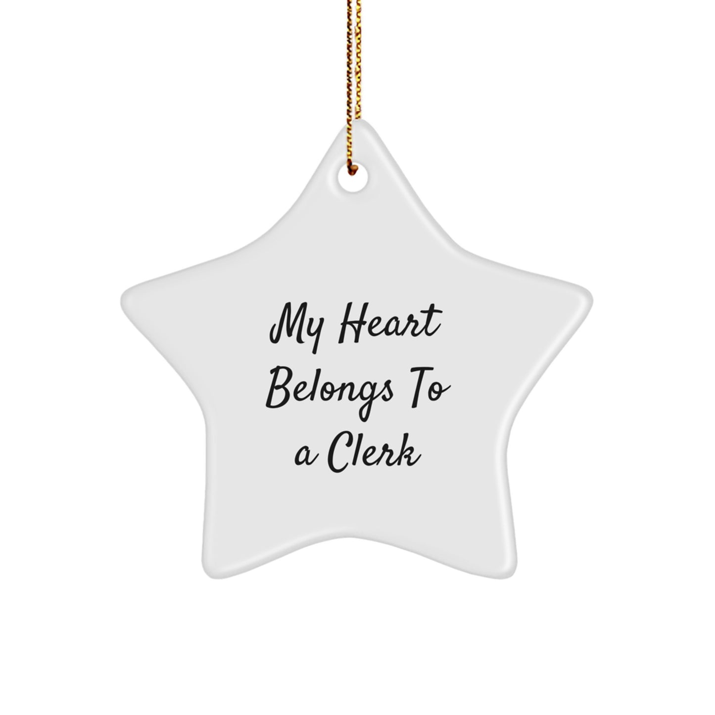 Clerk Gifts from Friends, My Heart Belongs To A Clerk Star Ornament for Christmas, Funny Clerk Clerk Gifts