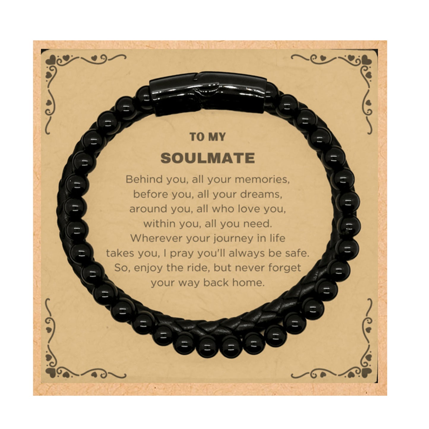 Inspirational Soulmate Braided Stone Leather Bracelet - Behind you, all your Memories,- Birthday, Christmas Holiday Gifts - Mallard Moon Gift Shop