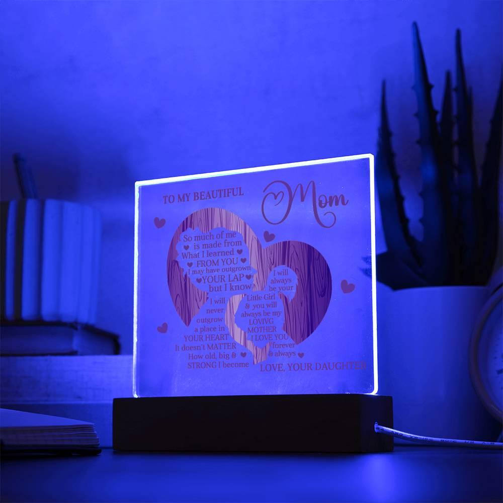 To My Beautiful Mom I May Have Outgrown Your Lap But I Will Never Outgrow A Place In Your Heart Personalized Acrylic Plaque - Mallard Moon Gift Shop