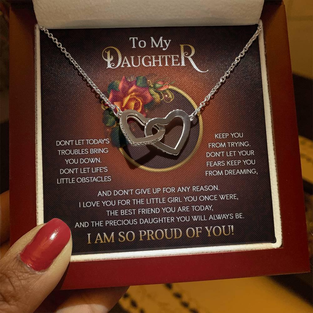 To My Daughter I Love You For The Little Girl You Once Were The Precious Daughter You Will Always Be Interlocking Hearts Necklace - Mallard Moon Gift Shop