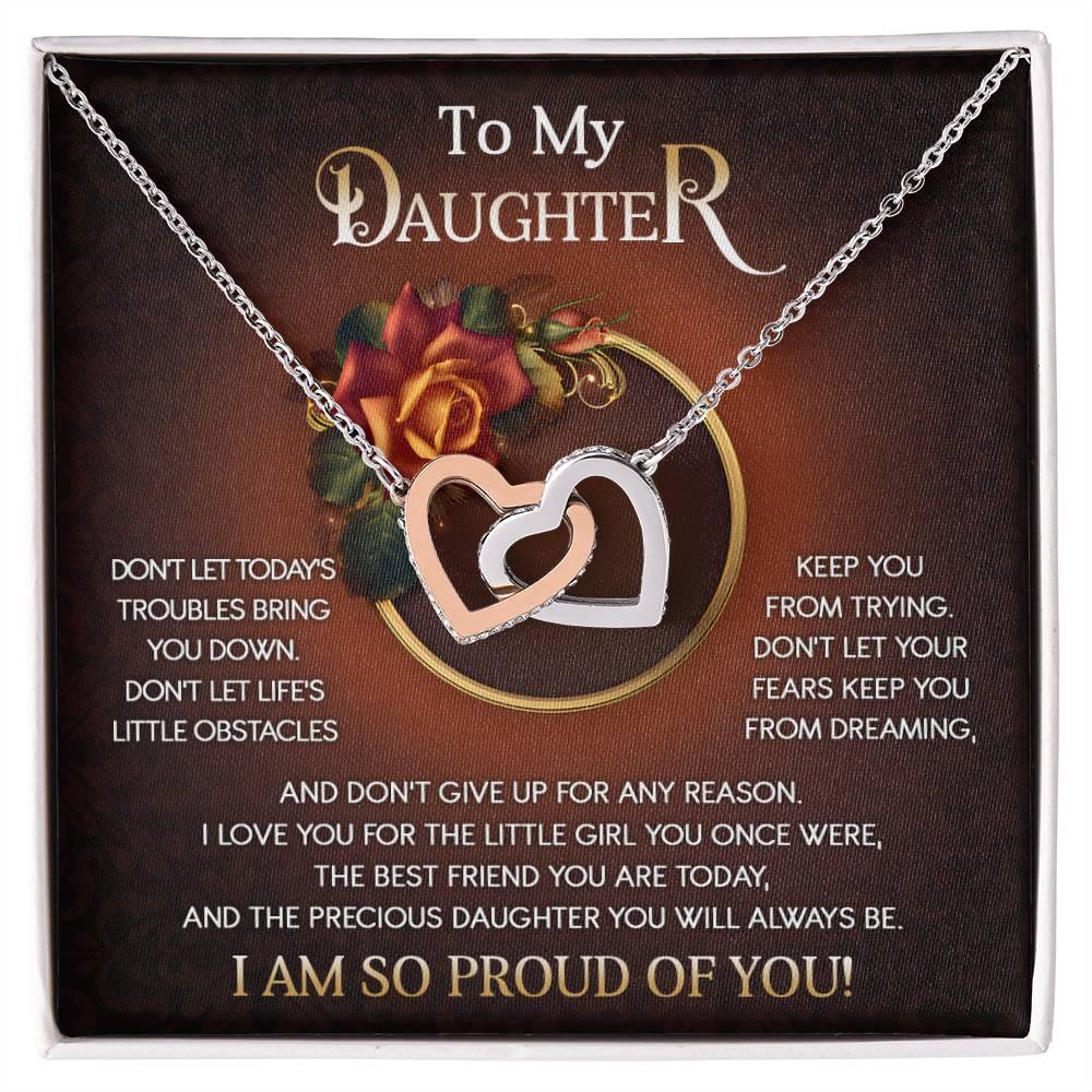To My Daughter I Love You For The Little Girl You Once Were The Precious Daughter You Will Always Be Interlocking Hearts Necklace - Mallard Moon Gift Shop