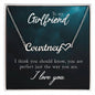 To My Girlfriend I Think you Should Know Personalized Heart Name Necklace - Mallard Moon Gift Shop