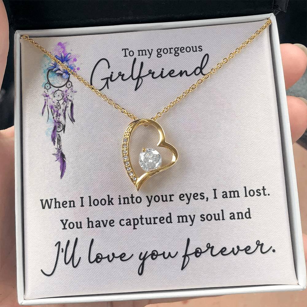 To My Gorgeous Girlfriend When I Look into Your Eyes Forever Love Pendant Necklace - Mallard Moon Gift Shop