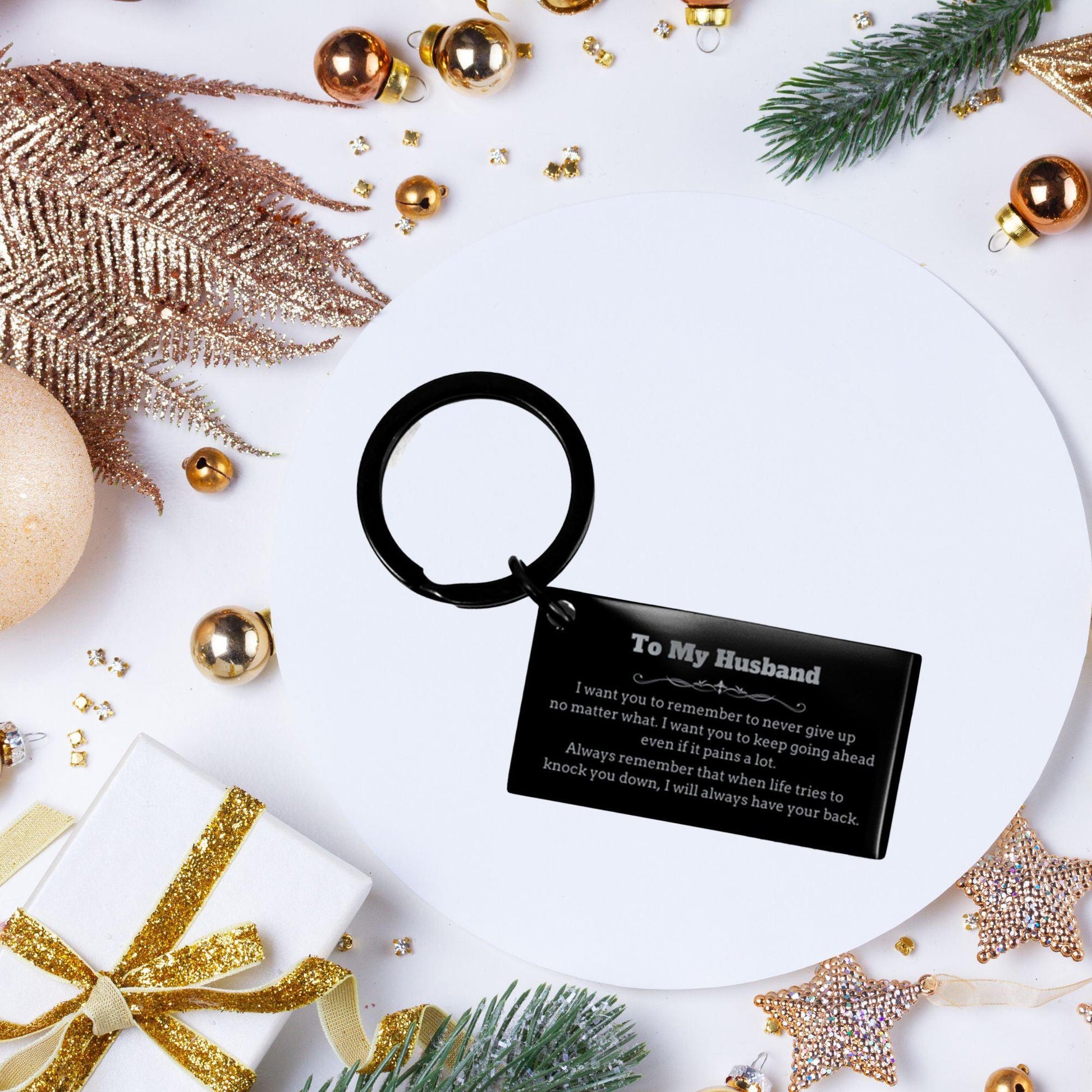 To My Husband Gifts, Never give up no matter what, Inspirational Husband Keychain, Encouragement Birthday Christmas Unique Gifts For Husband - Mallard Moon Gift Shop