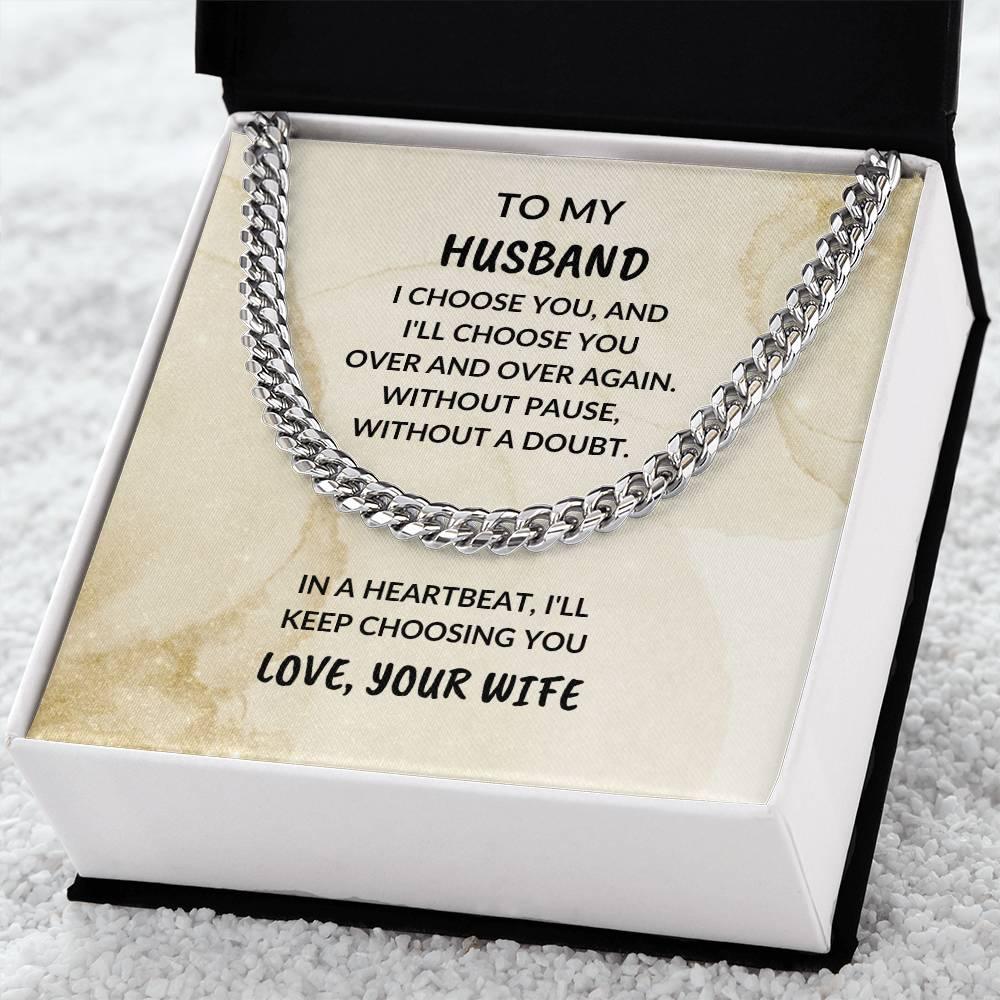To My Husband - I Choose You - Cuban Chain Necklace - Birthday Anniversary Special Occasion - Mallard Moon Gift Shop
