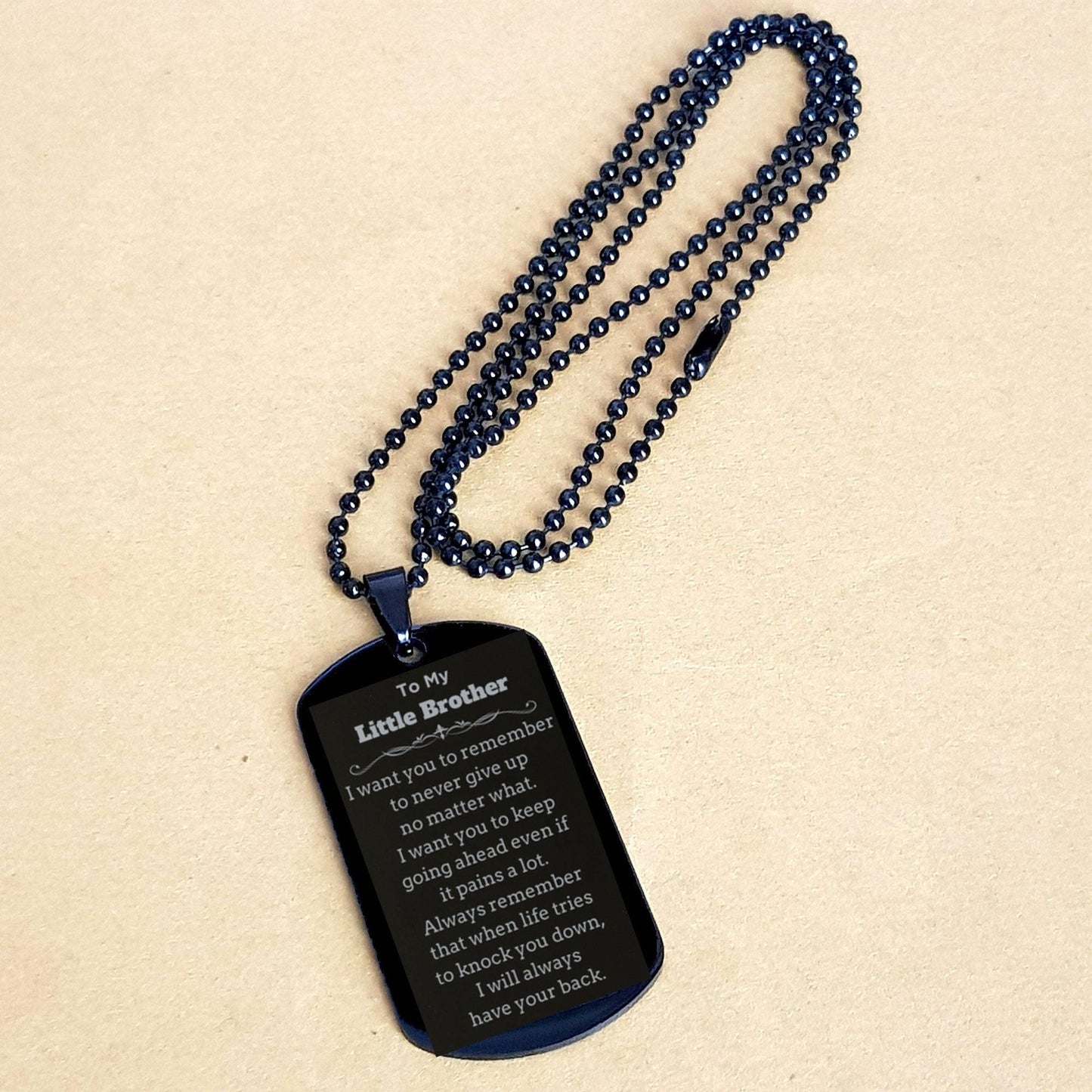 To My Little Brother Gifts, Never give up no matter what, Inspirational Little Brother Black Dog Tag, Encouragement Birthday Christmas Unique Gifts For Little Brother - Mallard Moon Gift Shop