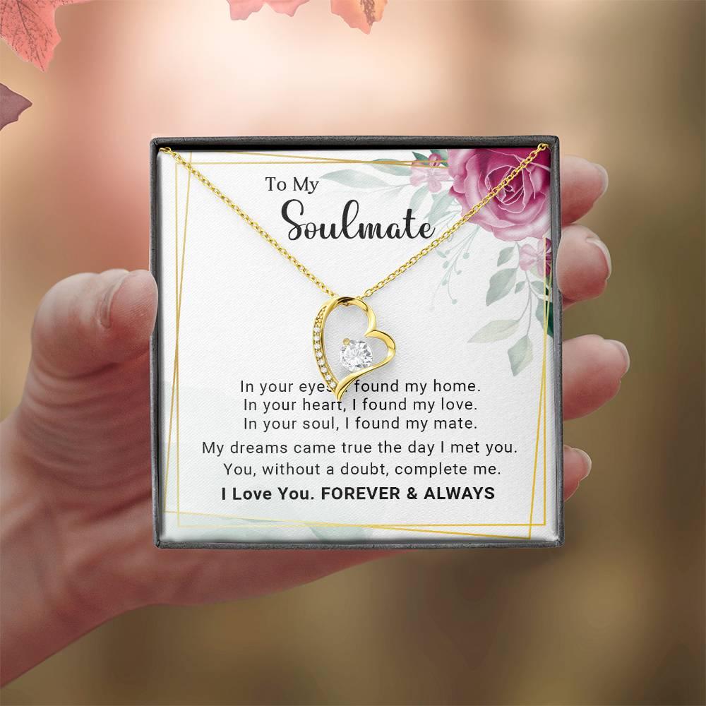 To My Soulmate You Complete Me Forever Love Pendant Necklace - Mallard Moon Gift Shop