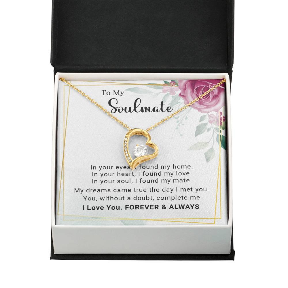To My Soulmate You Complete Me Forever Love Pendant Necklace - Mallard Moon Gift Shop