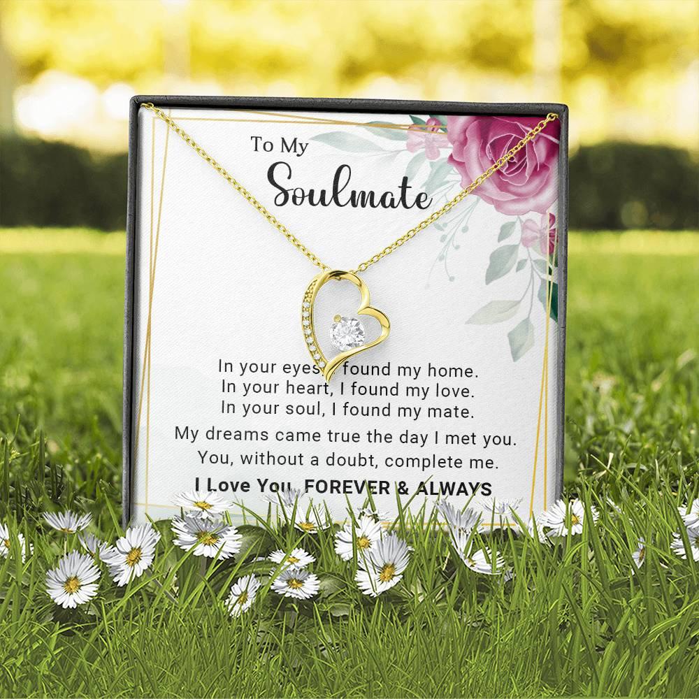 To My Soulmate You Complete Me Forever Love Pendant Necklace - Mallard Moon Gift Shop