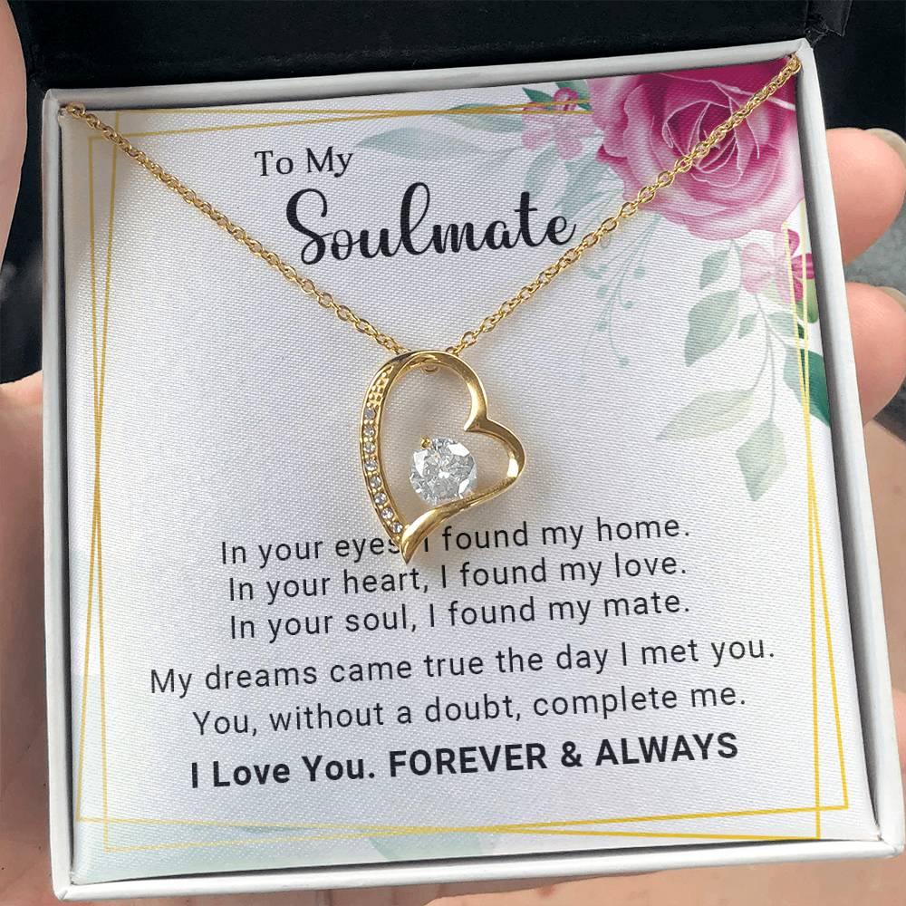 To My Soulmate You Complete Me Forever Love Pendant Necklace - Mallard Moon Gift Shop