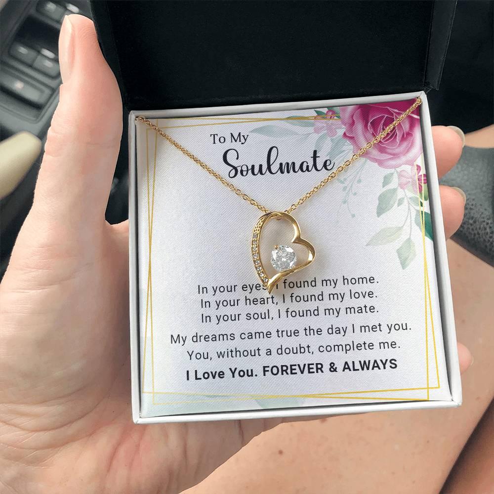 To My Soulmate You Complete Me Forever Love Pendant Necklace - Mallard Moon Gift Shop