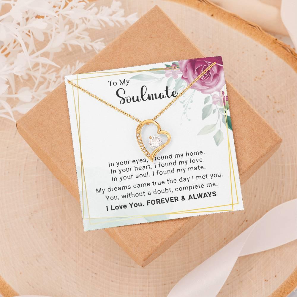 To My Soulmate You Complete Me Forever Love Pendant Necklace - Mallard Moon Gift Shop
