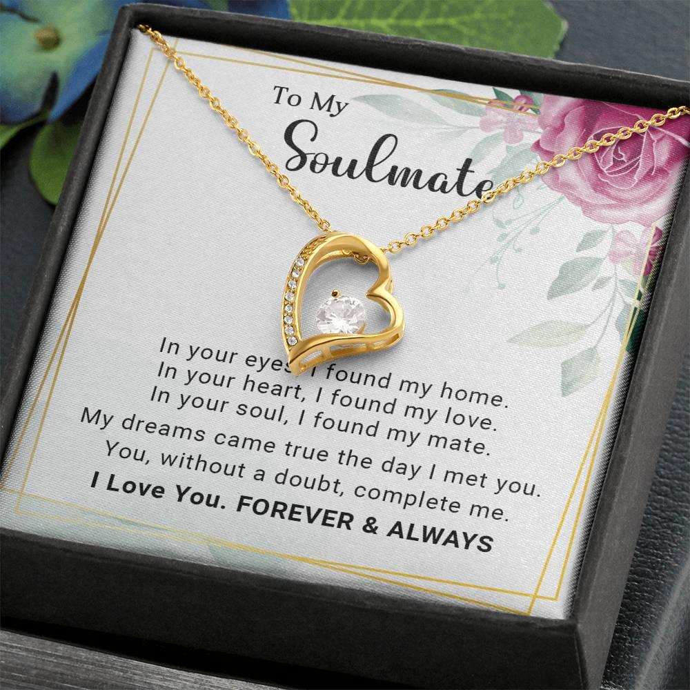 To My Soulmate You Complete Me Forever Love Pendant Necklace - Mallard Moon Gift Shop