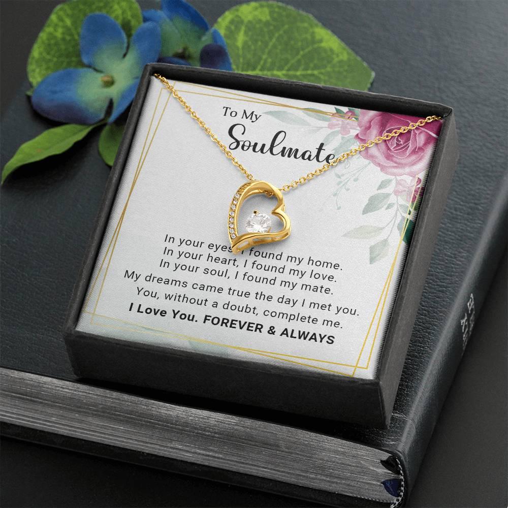 To My Soulmate You Complete Me Forever Love Pendant Necklace - Mallard Moon Gift Shop