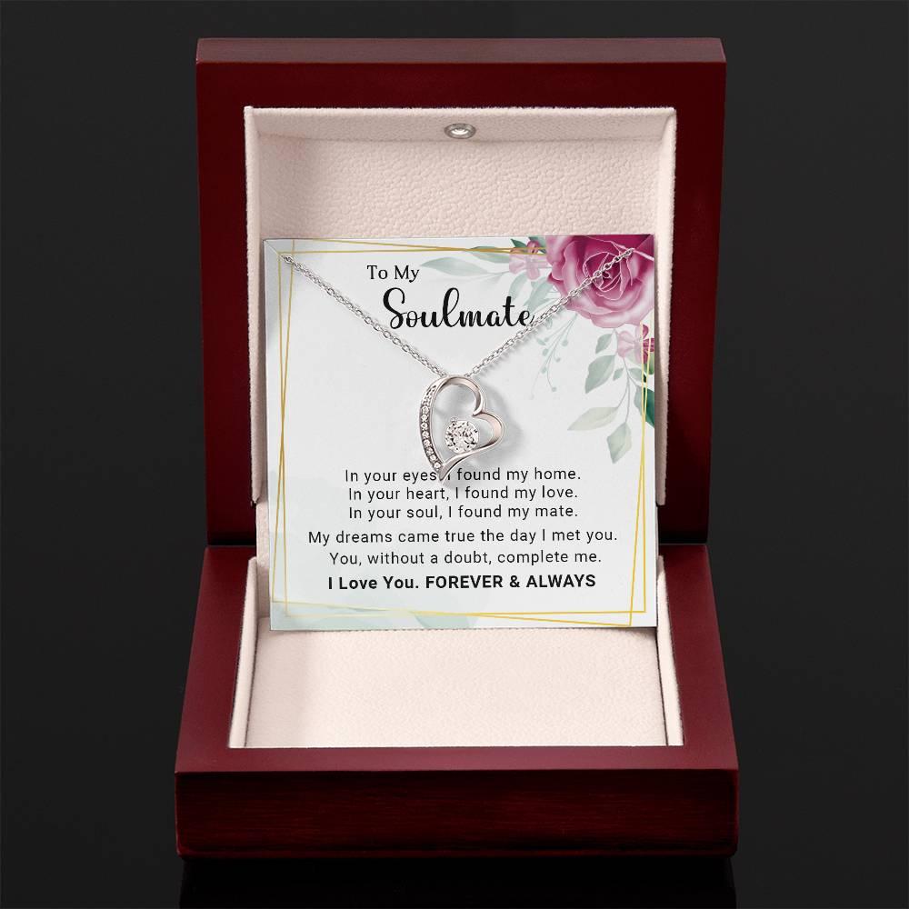 To My Soulmate You Complete Me Forever Love Pendant Necklace - Mallard Moon Gift Shop