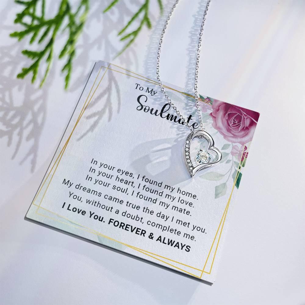 To My Soulmate You Complete Me Forever Love Pendant Necklace - Mallard Moon Gift Shop