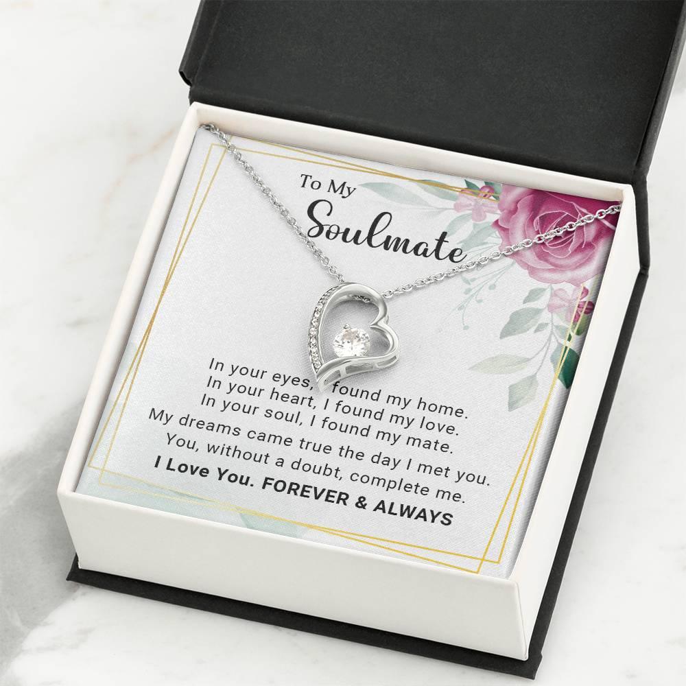 To My Soulmate You Complete Me Forever Love Pendant Necklace - Mallard Moon Gift Shop