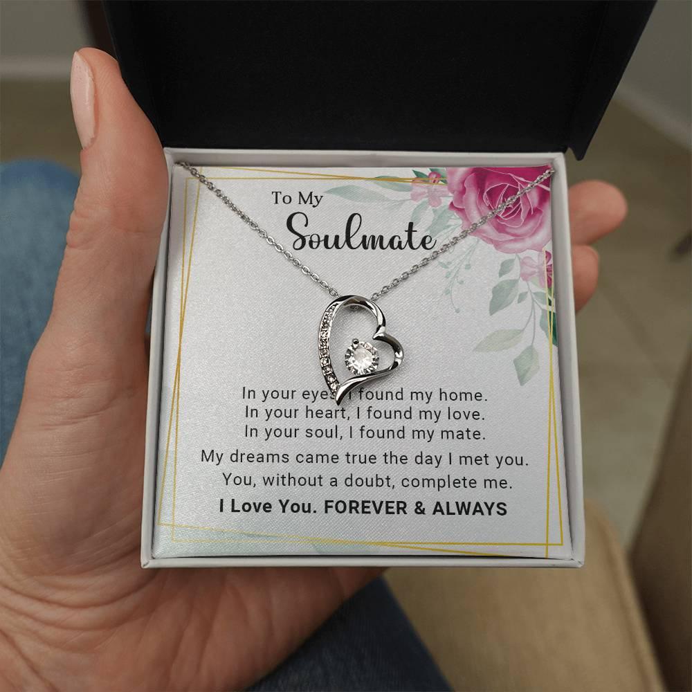 To My Soulmate You Complete Me Forever Love Pendant Necklace - Mallard Moon Gift Shop