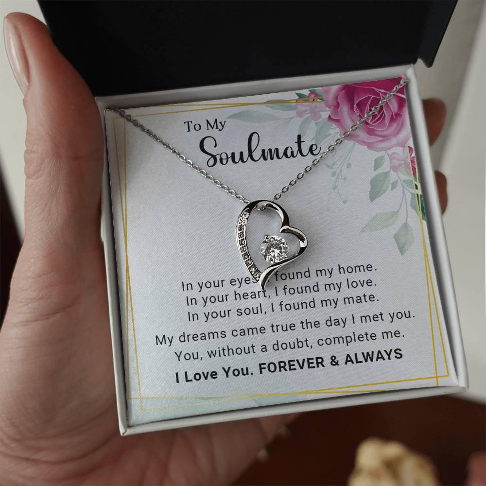 To My Soulmate You Complete Me Forever Love Pendant Necklace - Mallard Moon Gift Shop